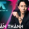 Anh trai ‘Say Hi’ công bố Trấn Thành là người dẫn chương trình